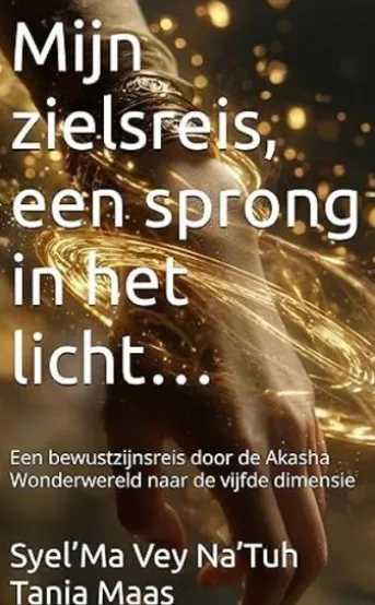 Mijn zielsreis, een sprong in het Licht…