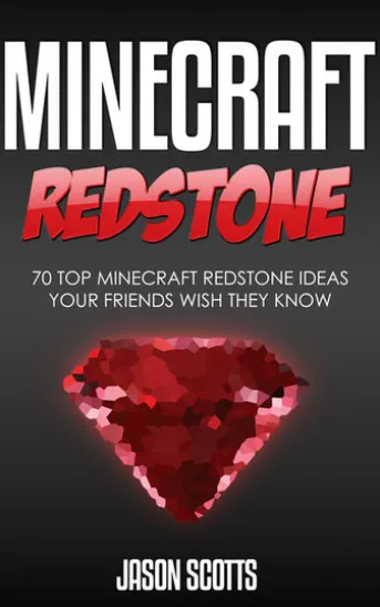 Minecraft Redstone: 70 Top Minecraft Redstone Ideas Your Friends Wish They Know