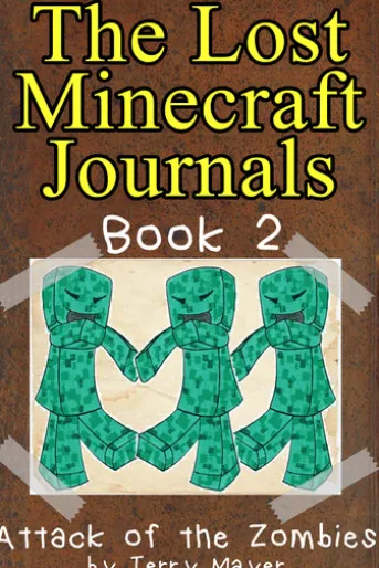 Minecraft - The Lost Minecraft Journals - Attack of the Zombies