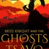 Miss Knight and the Ghosts of Tsavo