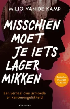Misschien moet je iets lager mikken