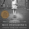 Miss Peregrine's Home for Peculiar Children