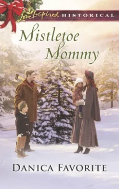 Mistletoe Mommy (Mills & Boon Love Inspired Historical)
