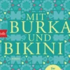 Mit Burka und Bikini