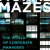 Moral Mazes