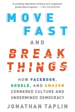 Move Fast and Break Things