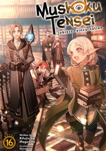 Mushoku Tensei: Jobless Reincarnation (Light Novel) Vol. 16