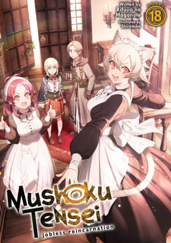 Mushoku Tensei: Jobless Reincarnation (Light Novel) Vol. 18