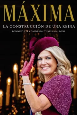Máxima. La construcción de una reina