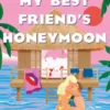 My Best Friend's Honeymoon