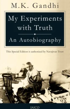 My Experiments with Truth: An Autobiography
