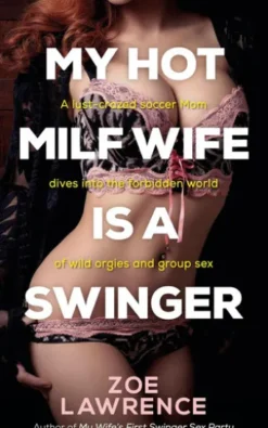 My Hot MILF Wife is a Swinger