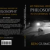 MY PERSONAL HISTORY OF PHILOSOPHY TO ITS EXTERNAL THINGS