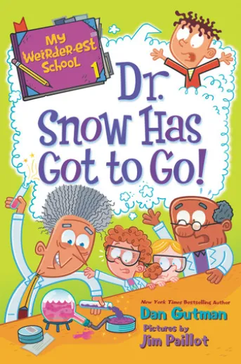My Weirder-est School #1: Dr. Snow Has Got to Go!