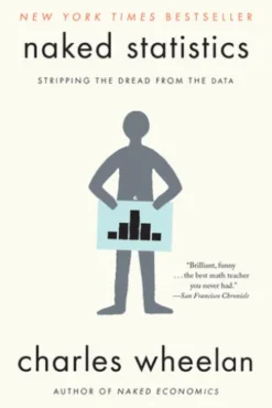 Naked Statistics: Stripping the Dread from the Data