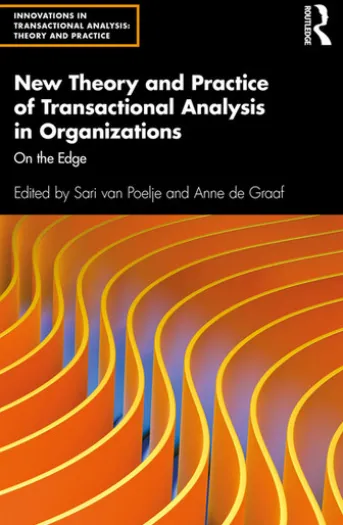 New Theory and Practice of Transactional Analysis in Organizations