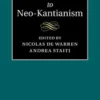 New Approaches to Neo-Kantianism