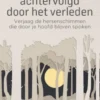 Niet langer achtervolgd door het verleden