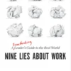 Nine Lies About Work
