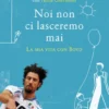 Noi non ci lasceremo mai