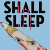 None Shall Sleep