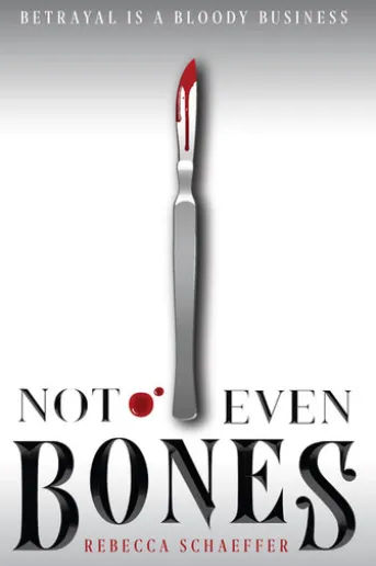 Not Even Bones