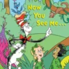 Now You See Me... (Dr. Seuss/Cat in the Hat)