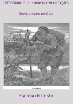 O PEREGRINO DE JOHN BUNYAN COM ANOTAÇÕES
