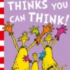 Oh, The Thinks You Can Think!