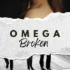 Omega Broken
