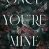 Once You're Mine