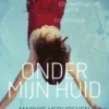 Onder mijn huid