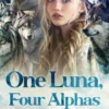 One Luna, Four Alphas Book 1
