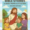 30 One-Minute Bible Stories for Busy Moms and Little Kids (Second Edition-New Testament Stories)