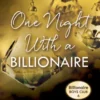 One Night With A Billionaire: Billionaire Boys Club 6