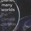 One Planet, Many Worlds