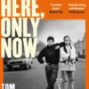 Only Here, Only Now