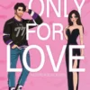Only for love