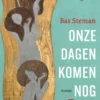 Onze dagen komen nog