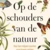 Op de schouders van de natuur