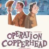 Operation Copperhead - Volume 1