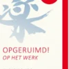 Opgeruimd! Op het werk
