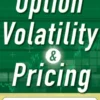 Option Volatility and Pricing: Advanced Trading Strategies and Techniques, 2nd Edition