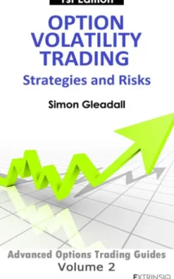Option Volatility Trading : Strategies and Risk