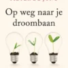 Op weg naar je droombaan