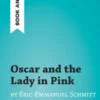 Oscar and the Lady in Pink by Éric-Emmanuel Schmitt (Book Analysis)
