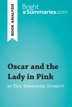 Oscar and the Lady in Pink by Éric-Emmanuel Schmitt (Book Analysis)