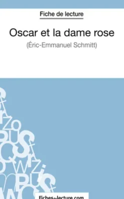 Oscar et la dame rose d'Eric-Emmanuel Schmitt (Fiche de lecture)