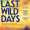 Our Last Wild Days