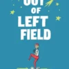 Out of Left Field